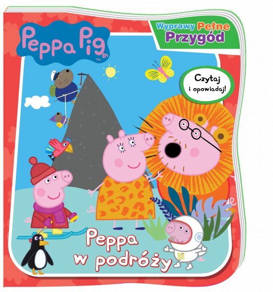 Peppa Pig. Wyprawy pe�ne przyg�d. Peppa w podr�y