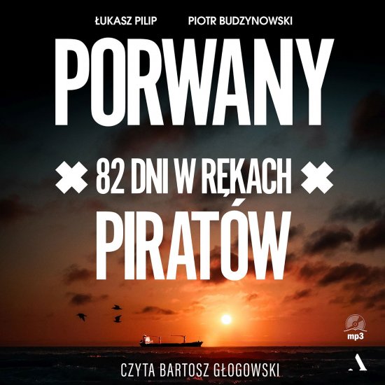 Porwany. 82 dni w r�kach Pirat�w