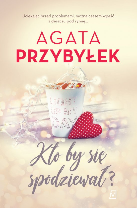 Kto by si� spodziewa�