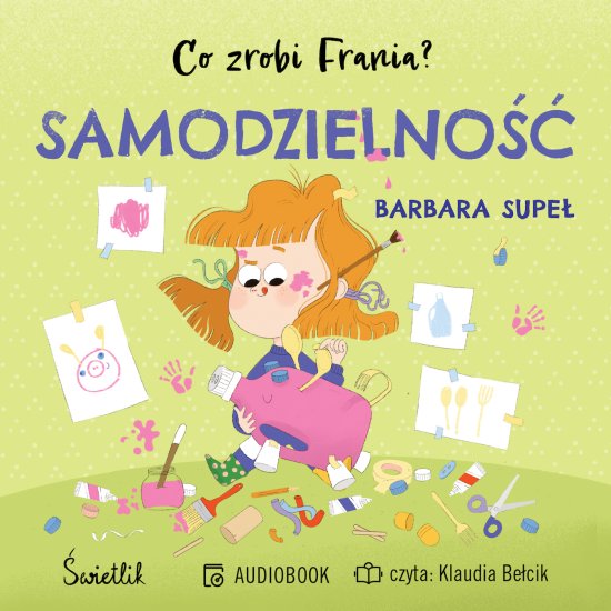Samodzielno��. Co zrobi Frania?