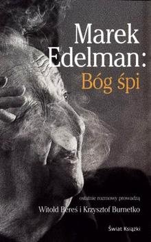 Marek Edelman: B�g �pi