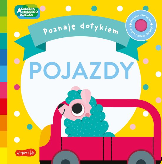 Pojazdy. Akademia M�drego Dziecka. Poznaj� dotykiem