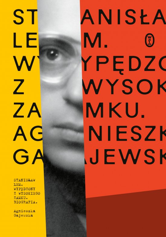 Stanis�aw Lem. Wyp�dzony z Wysokiego Zamku