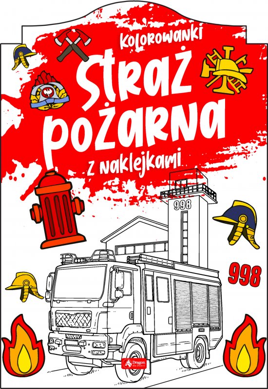 Stra� po�arna. Kolorowanka z naklejkami
