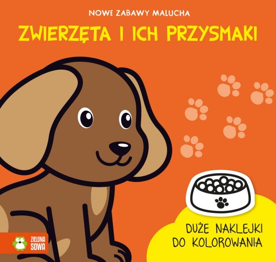 Nowe zabawy malucha. Zwierz�ta i ich przysmaki