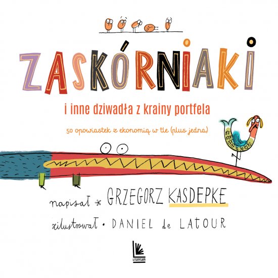 Zask�rniaki i inne dziwad�a z krainy portfela. 50 opowiastek z ekonomi� w tle (plus jedna)