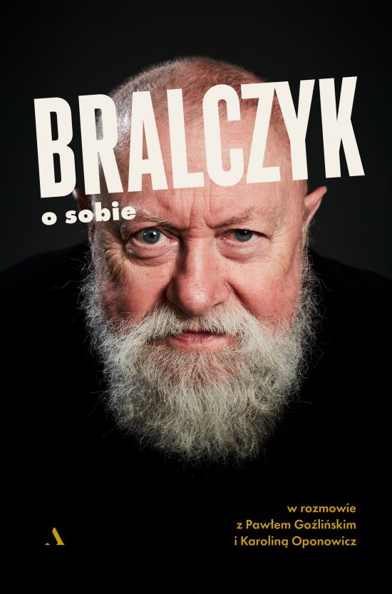Bralczyk o sobie. W rozmowie z Paw�em Go�li�skim i Karolin� Oponowicz