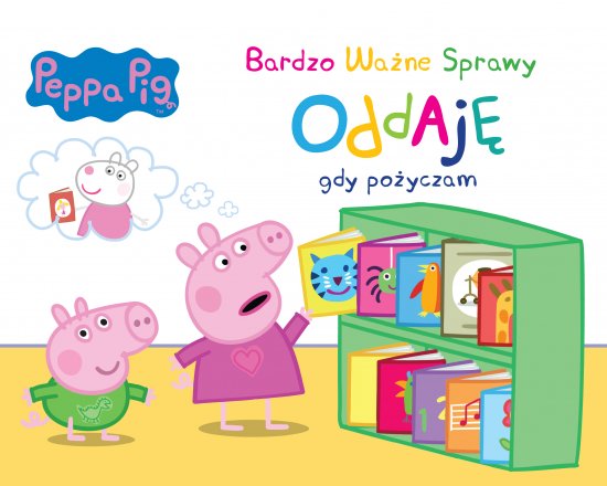 Peppa Pig Bardzo Wa�ne Sprawy Oddaj� gdy po�yczam