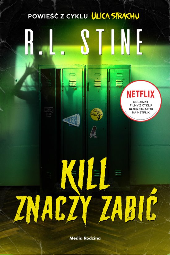 Ulica Strachu. Kill znaczy zabi�