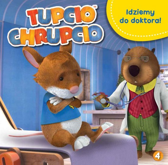 Tupcio Chrupcio. Cz�� 4. Idziemy do doktora