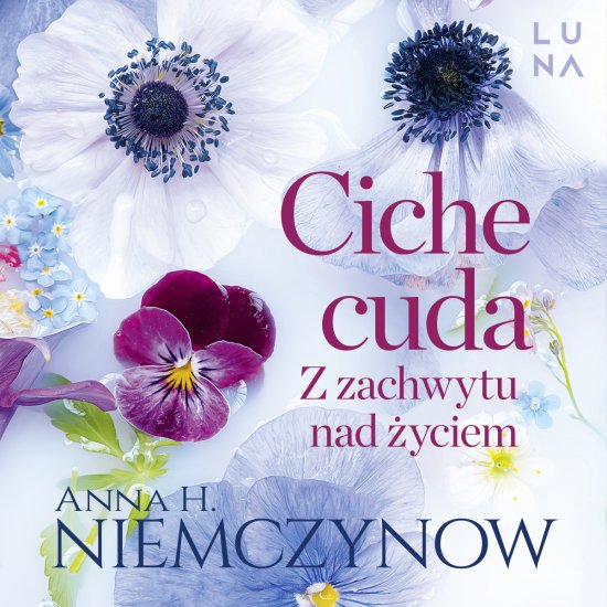 Ciche cuda. Z zachwytu nad �yciem