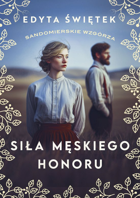 Si�a m�skiego honoru. Sandomierskie wzg�rza 5