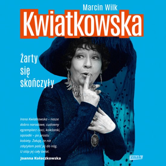 Kwiatkowska. �arty si� sko�czy�y