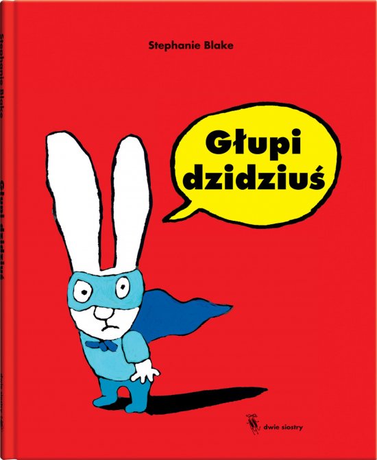 G�upi dzidziu�
