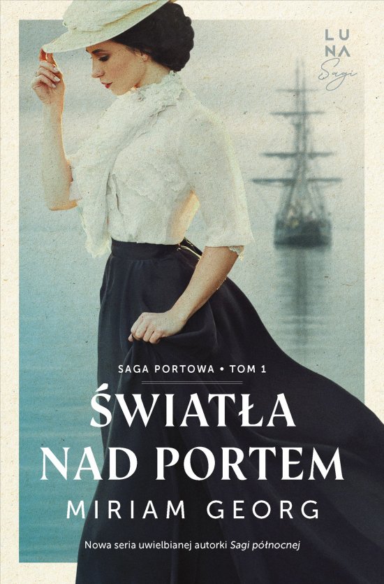 �wiat�a nad portem. Saga portowa Tom. 1