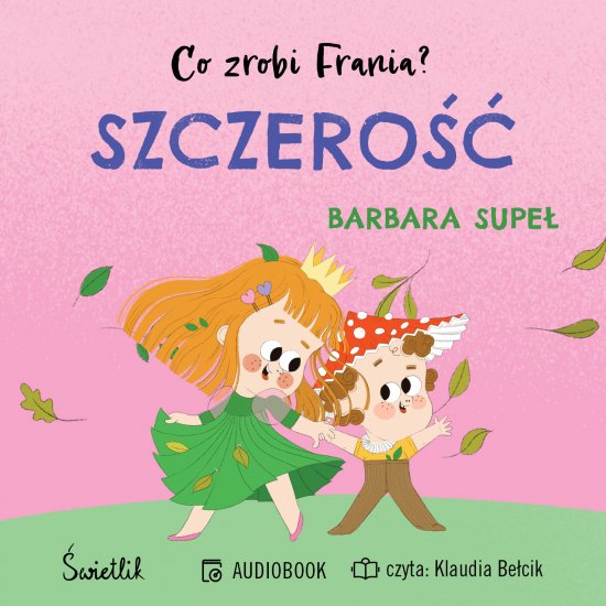 Szczero��. Co zrobi Frania?