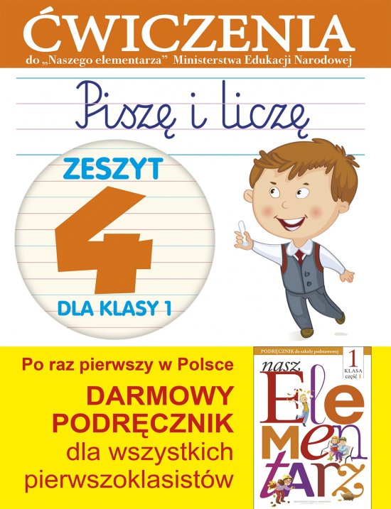 Pisz� i licz�. Zeszyt 4. �wiczenia do "Naszego Elementarza" (MEN)