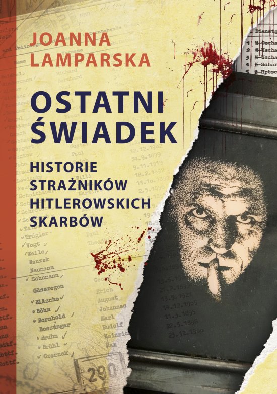 Ostatni �wiadek. Historie stra�nik�w hitlerowskich skarb�w
