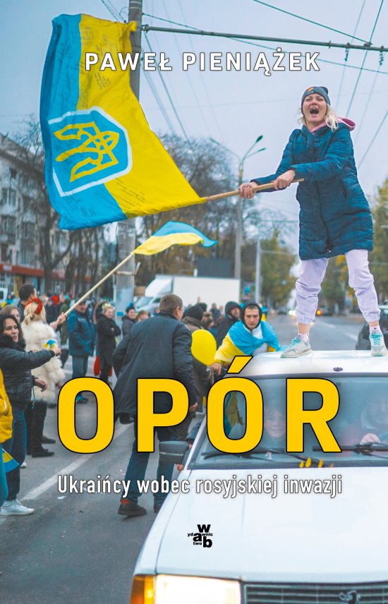 Op�r. Ukrai�cy wobec rosyjskiej inwazji