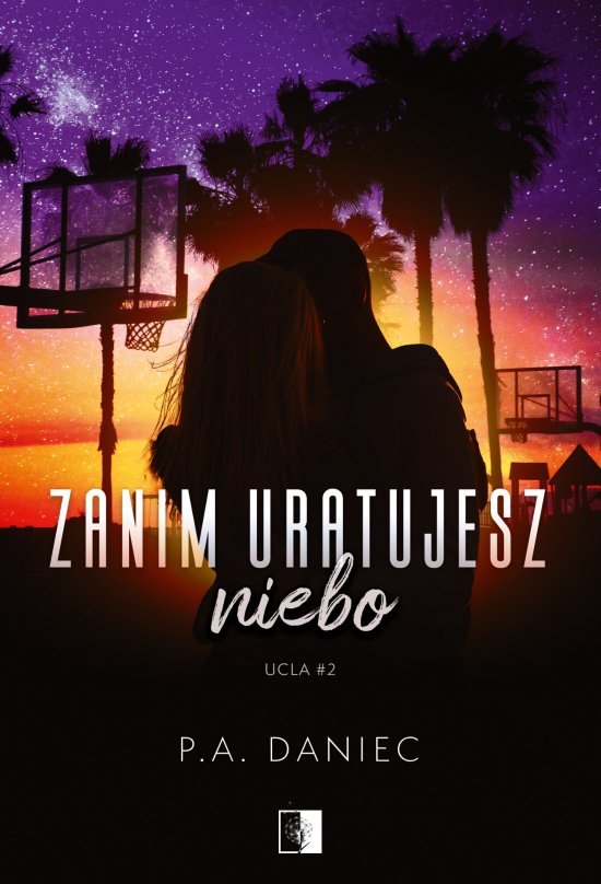 Zanim uratujesz niebo. UCLA. Tom 2