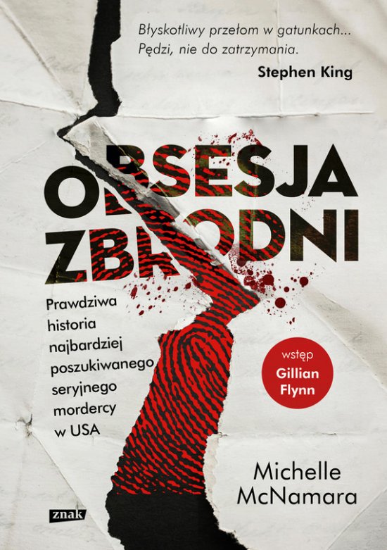 Obsesja zbrodni. Prawdziwa historia najbardziej poszukiwanego mordercy w USA