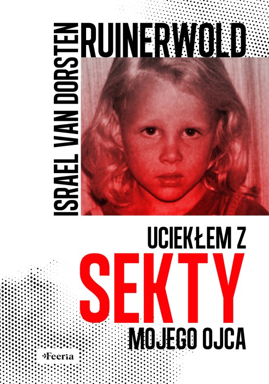 Ruinerwold. Uciek�em z sekty mojego ojca