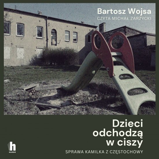 Dzieci odchodz� w ciszy. Sprawa Kamilka z Cz�stochowy
