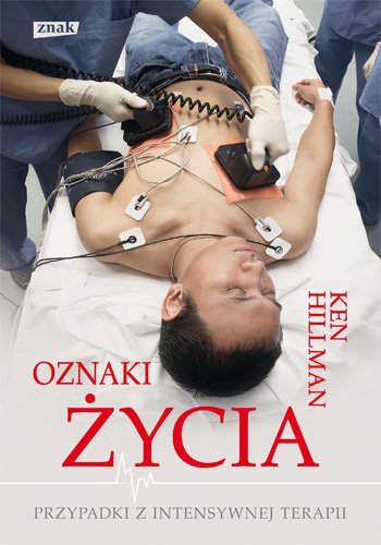 Oznaki �ycia. Przypadki z intensywnej terapii