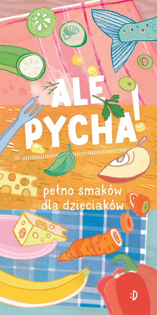 Ale pycha! Pe�no smak�w dla dzieciak�w