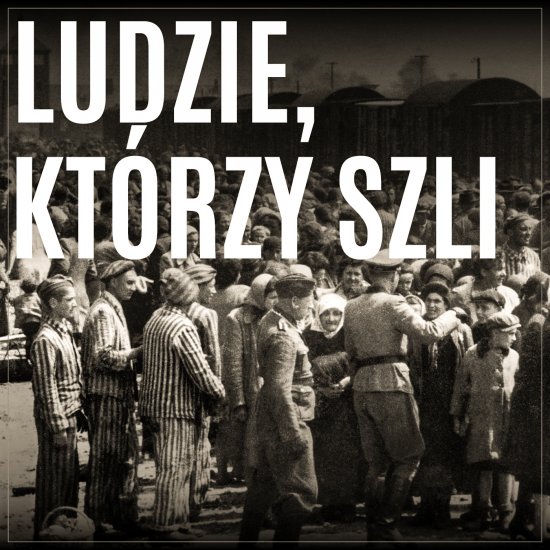 Ludzie, kt�rzy szli