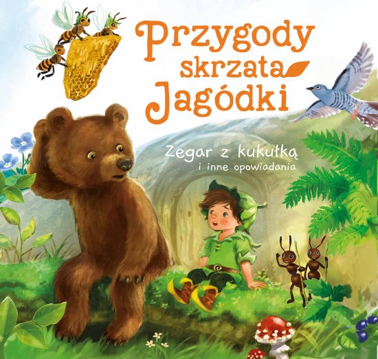 Przygody skrzata Jag�dki. Zegar z kuku�k� i inne opowiadania