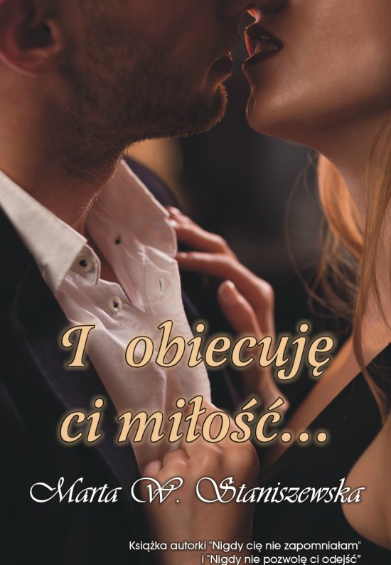 I obiecuj� ci mi�o��...