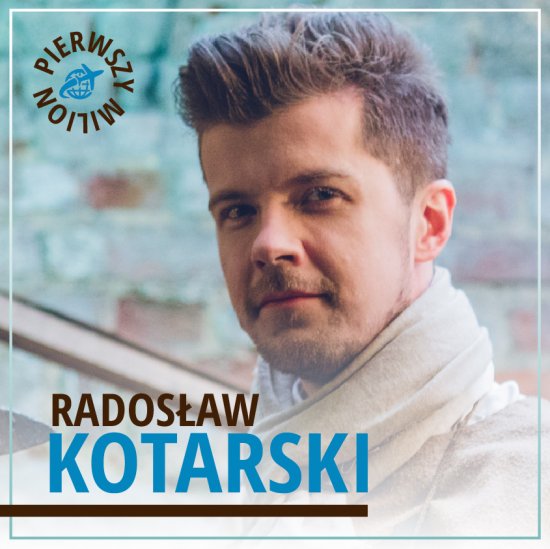 Pierwszy milion: Jak zaczyna� Rados�aw Kotarski, Roman Karkosik oraz tw�rca firmy Kross
