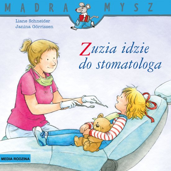 M�dra Mysz. Zuzia idzie do stomatologa