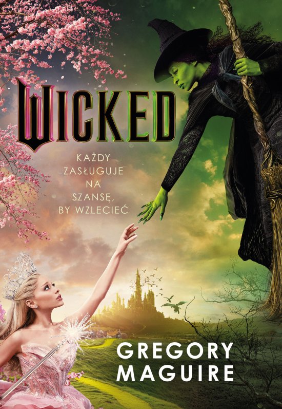 Wicked. �ycie i czasy Z�ej Czarownicy z Zachodu