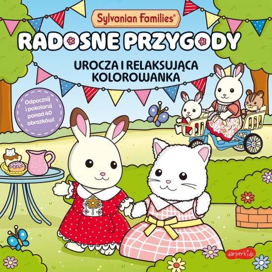 Sylvanian Families. Radosne przygody. Urocza i relaksuj�ca kolorowanka