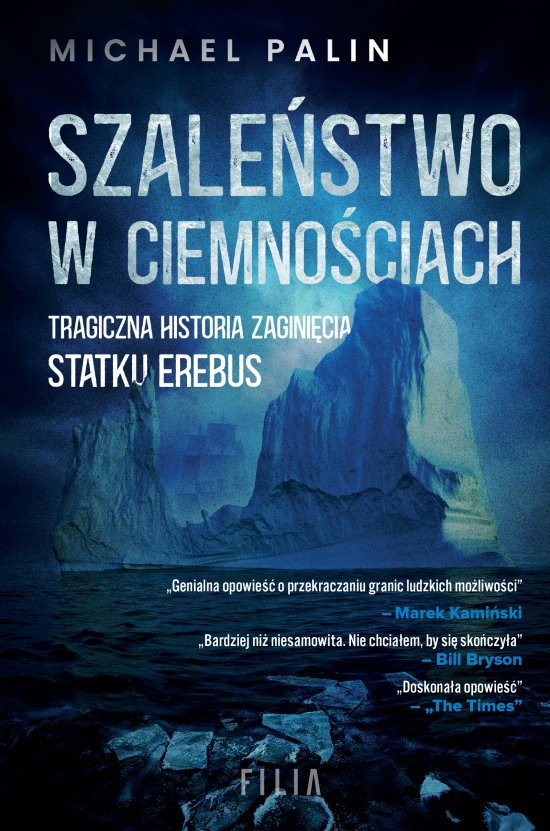 Szale�stwo w ciemno�ciach. Tragiczna historia zagini�cia statku Erebus