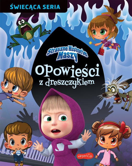 Straszne historie Maszy. Opowie�ci z dreszczykiem