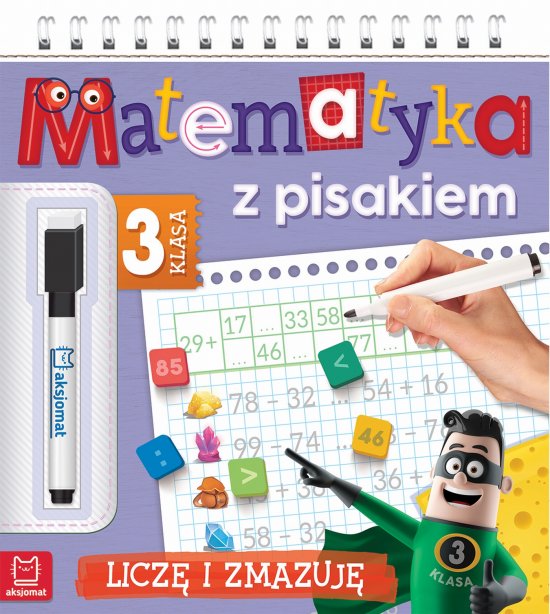 Matematyka z pisakiem. Klasa 3 Licz� i zmazuj�