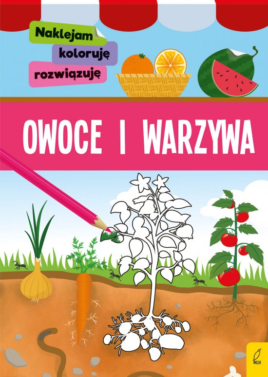 Naklejam, koloruj�, rozwi�zuj�. Owoce i warzywa