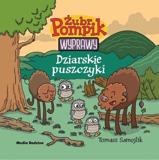 �ubr Pompik. Wyprawy. Tom 10. Dziarskie puszczyki