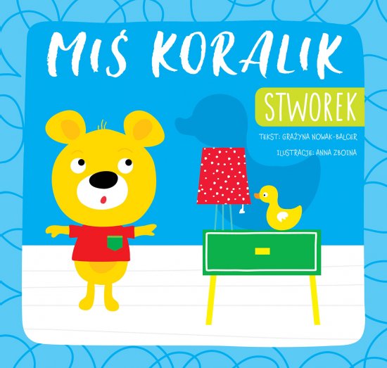Mi� Koralik. Stworek