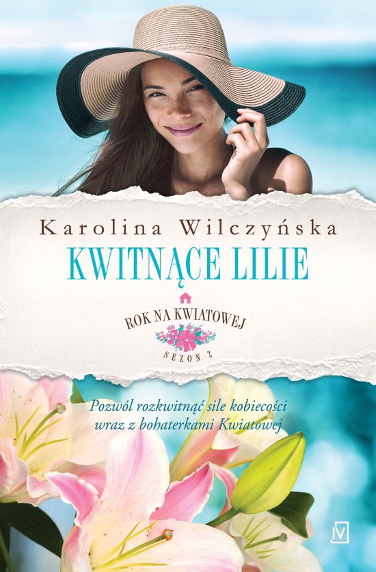 Kwitn�ce lilie. Cykl Rok na Kwiatowej. Tom 6