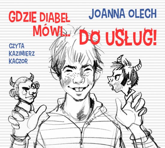 Gdzie diabe� m�wi... Do us�ug!