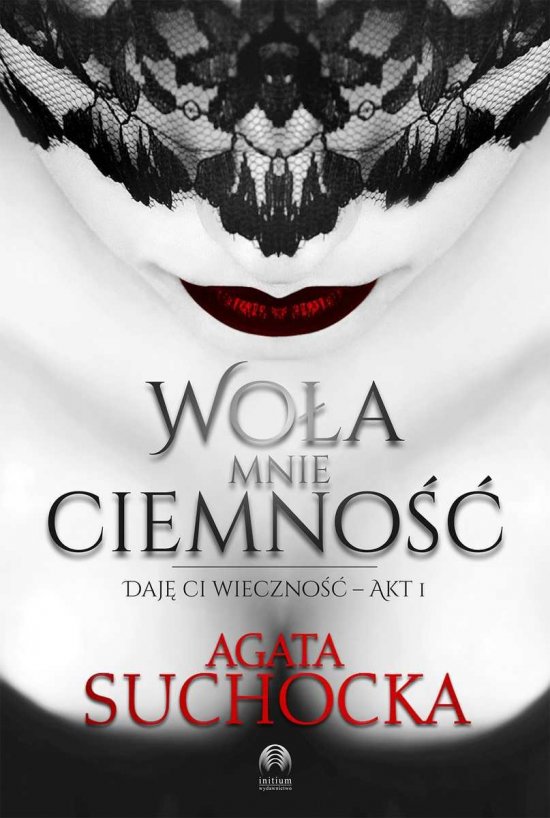 Wo�a mnie ciemno��