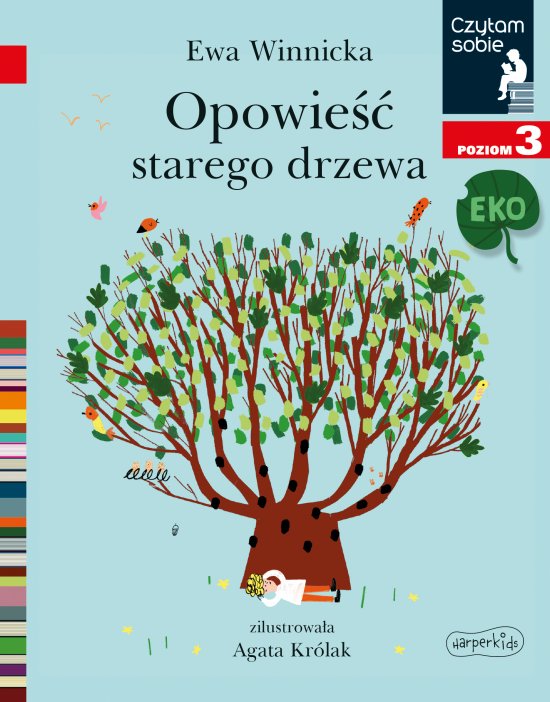 Opowie�� starego drzewa. Czytam sobie Eko. Poziom 3