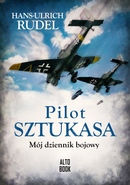 Pilot Sztukasa. M�j dziennik bojowy