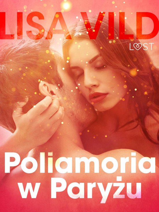 Poliamoria w Pary�u - opowiadanie erotyczne