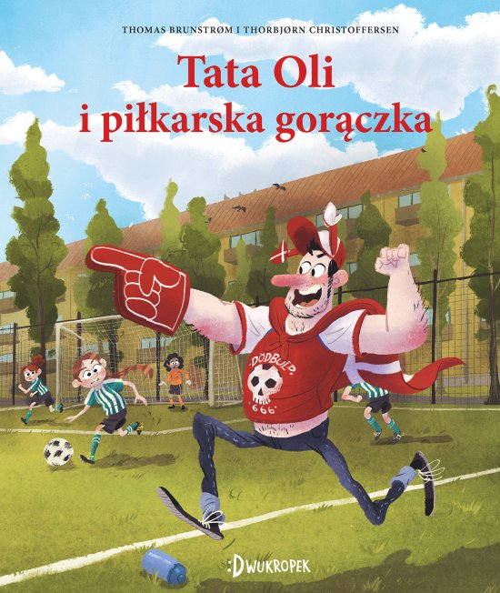 Tata Oli i pi�karska gor�czka. Tata Oli, tom 13