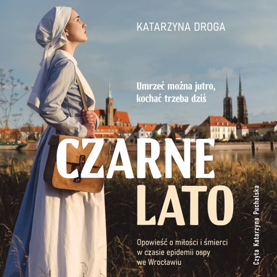 Czarne lato. Opowie�� o mi�o�ci i �mierci w czasie epidemii ospy we Wroc�awiu